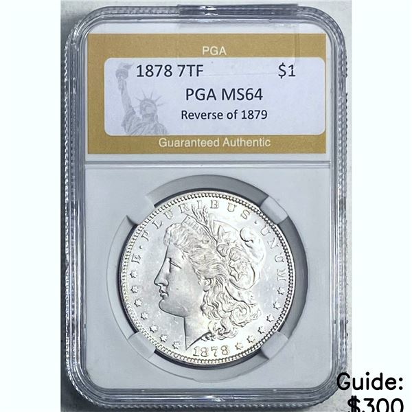 1878 7TF Rev 79 Morgan Dollar PGA MS64