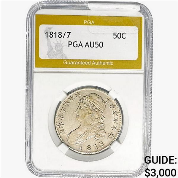 1818/7 Capped Bust Half Dollar PGA AU50