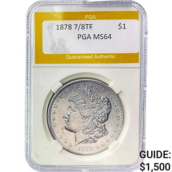 1878 7/8TF Morgan Dollar PGA MS64