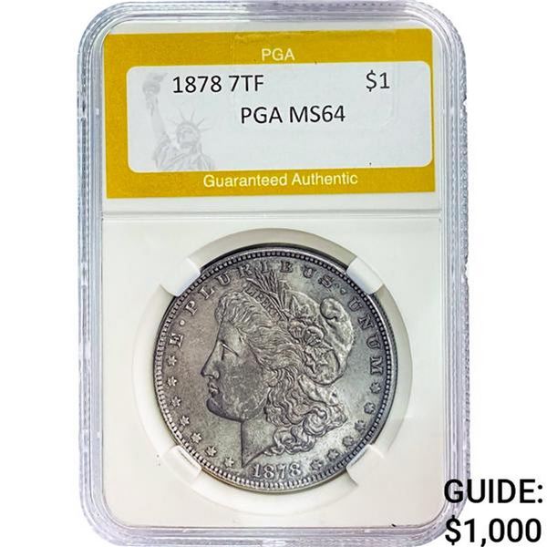 1878 7TF Morgan Dollar PGA MS64