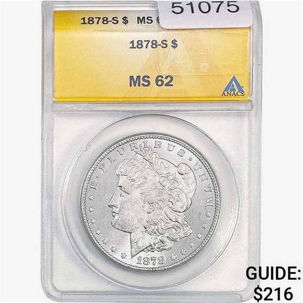 1878-S Morgan Silver Dollar ANACS MS62