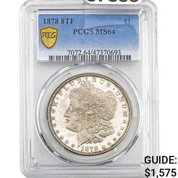 1878 8TF Morgan Dollar PCGS MS64