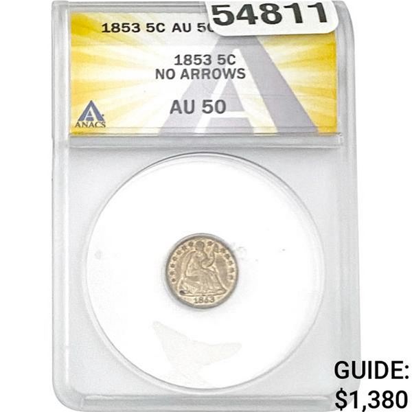 1853 Seated Liberty Half Dime ANACS AU50 No Arrows