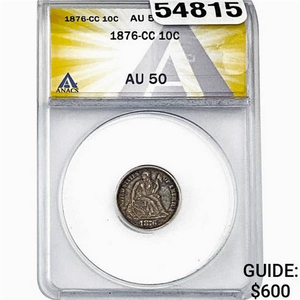 1876-CC Seated Liberty Dime ANACS AU50