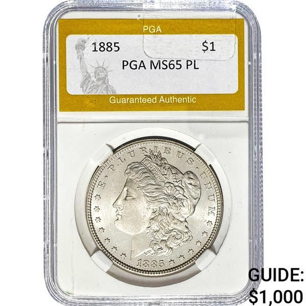 1885 Morgan Silver Dollar PGA MS65 PL