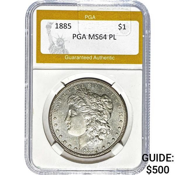 1885 Morgan Silver Dollar PGA MS64 PL