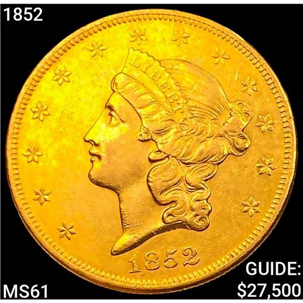 1852 $20 Gold Double Eagle UNCIRCULATED