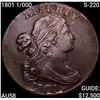 1801 1/000 S-220 Draped Bust Large Cent CHOICE AU