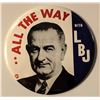 Image 1 : All The Way With LBJ Oversize Presidential Vintage  Campaign Pin