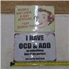 Image 1 : 2- 11.5" tin garage signs- bad attitude and ocd and add