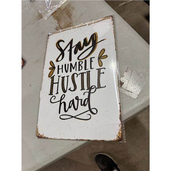 Stay, humble, hustle, hard tin sign