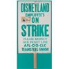 Image 1 : A Disneyland Employee's On Strike Picket Sign.