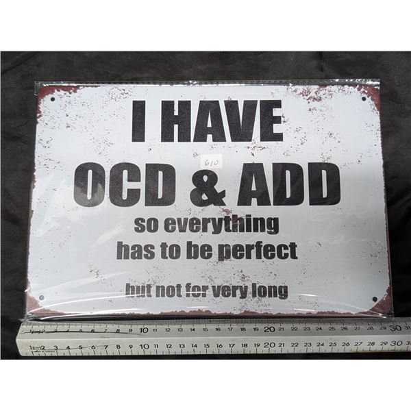 OCD + ADD Tin Sign Approx. 8"x11 3/4"