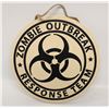 Image 1 : 8" ROUND WOOD ZOMBIE OUTBREAK RESPONSE TEAM SIGN