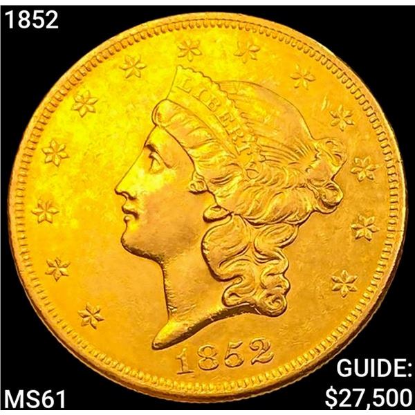 1852 $20 Gold Double Eagle UNCIRCULATED