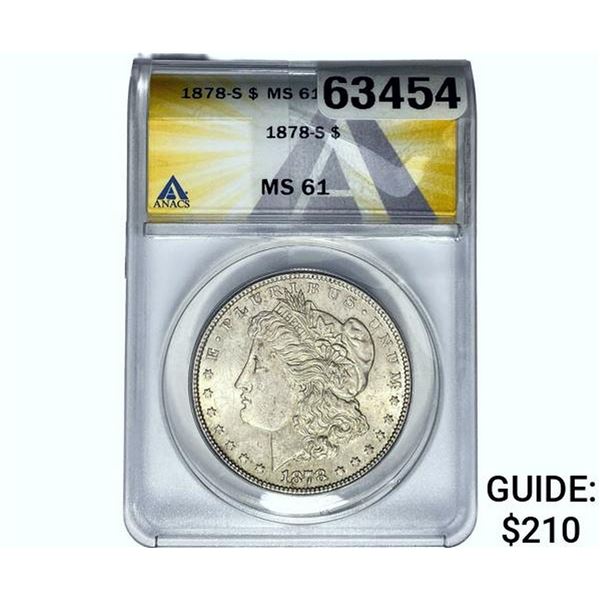 1878-S Morgan Silver Dollar ANACS MS61