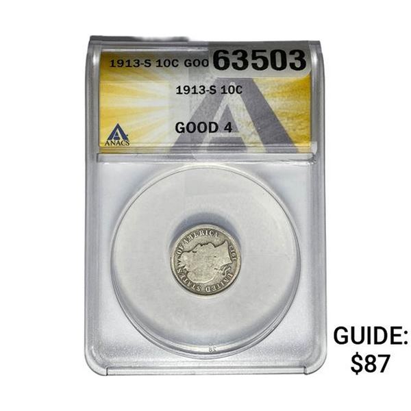 1913-S Barber Dime ANACS G4