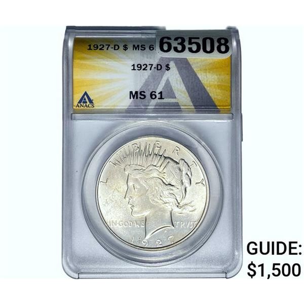 1927-D Silver Peace Dollar ANACS MS61