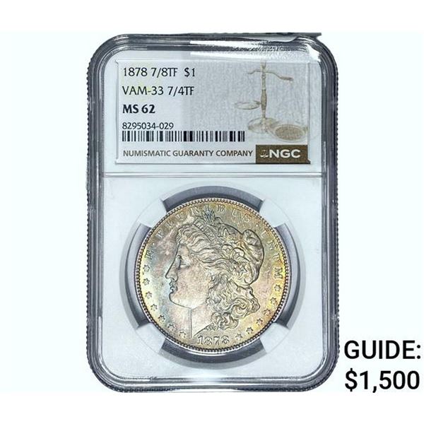 1878 7/8TF Morgan Silver Dollar NGC MS62 VAM-33 7/4TF
