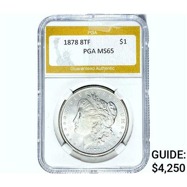 1878 Morgan Silver Dollar PGA MS65 8TF