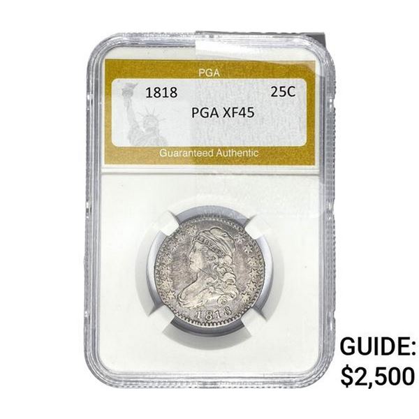 1818 Capped Bust Quarter PGA XF45