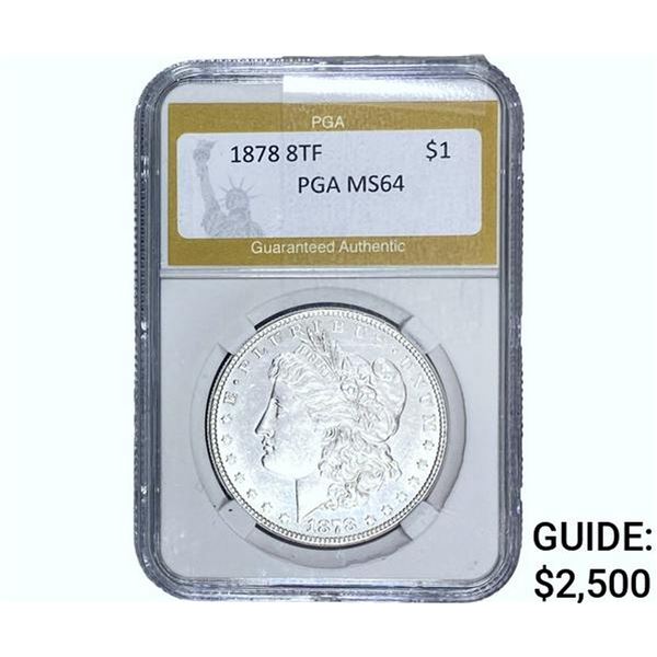 1878 Morgan Silver Dollar PGA MS64 8TF