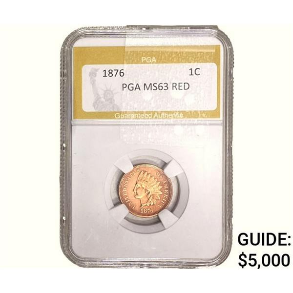 1876 Indian Head Cent PGA MS63 Red