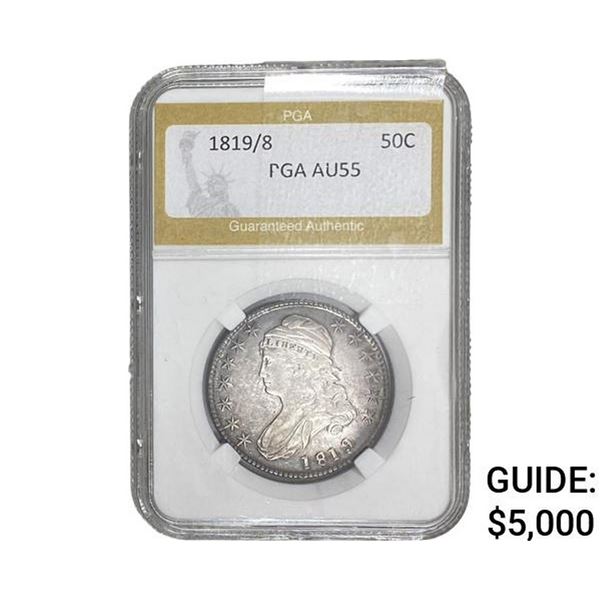 1818/9 Capped Bust Half Dollar PGA AU55