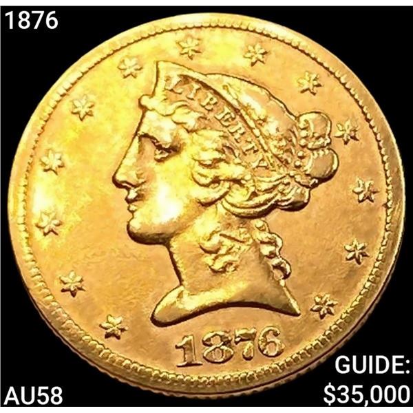 1876 $5 Gold Half Eagle CHOICE AU