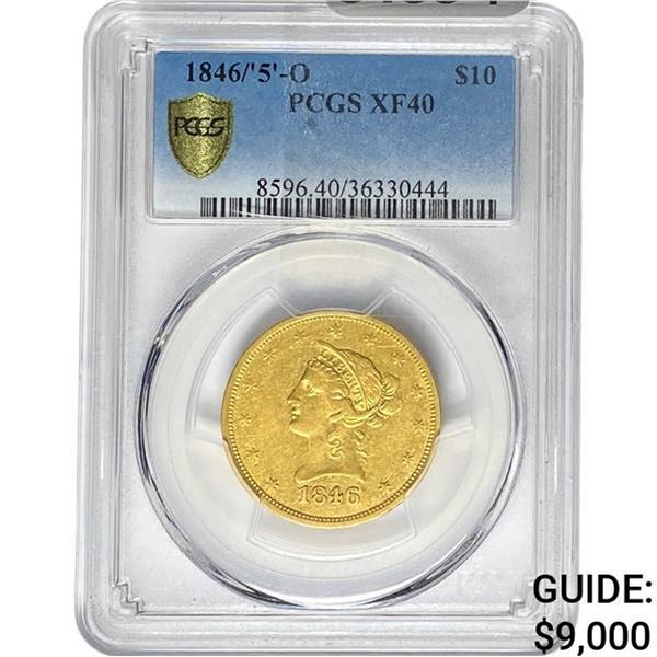 1846/'5'-O $10 Gold Eagle PCGS XF40