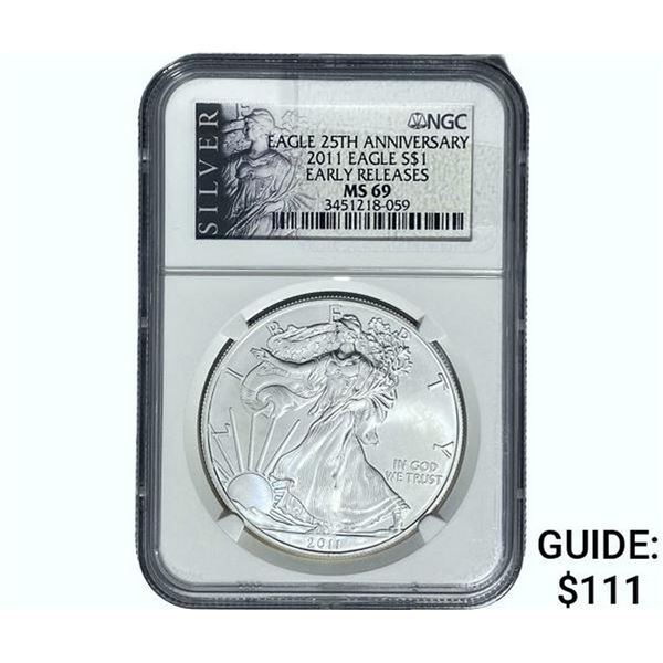 2011 Silver Eagle NGC MS69 25TH ANNIV. Early Releases