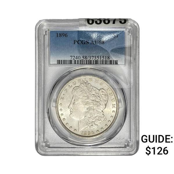 1896 Morgan Silver Dollar PCGS AU58