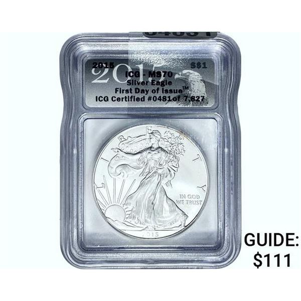 2015 Silver Eagle ICG MS70 1st Day of Issue