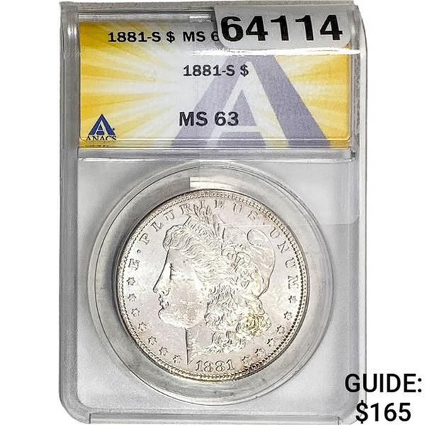 1881-S Morgan Silver Dollar ANACS MS63