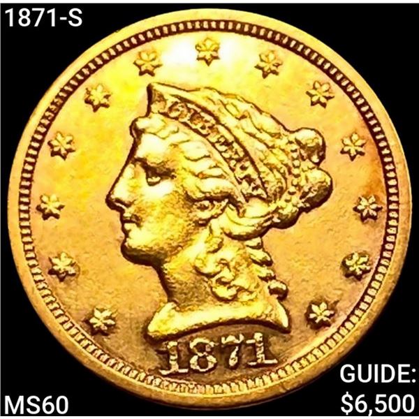 1871-S $2.50 Gold Quarter Eagle UNCIRCULATED