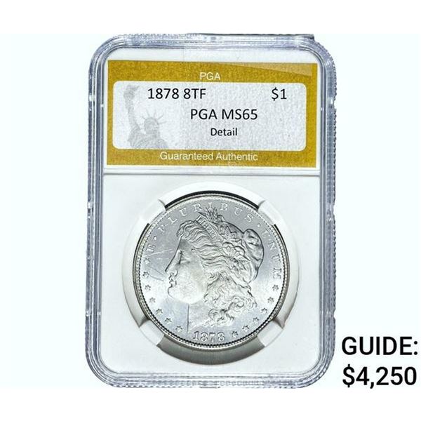 1878 Morgan Silver Dollar PGA MS65  8TF Detail
