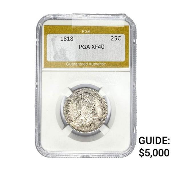 1818 Capped Bust Quarter PGA XF40