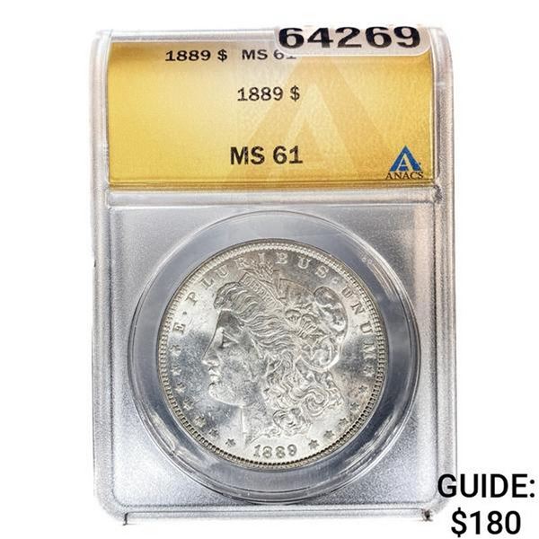 1889 Morgan Silver Dollar ANACS MS61