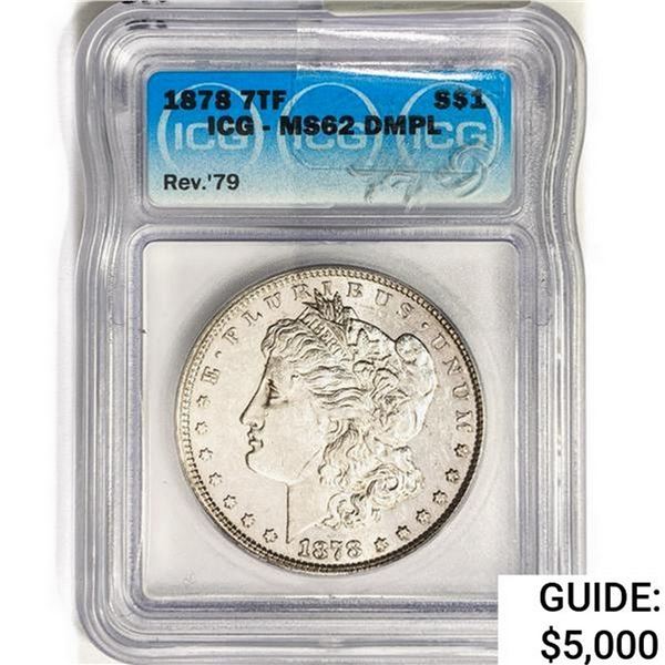 1878 7TF Morgan Silver Dollar ICG MS62 DMPL REV 79