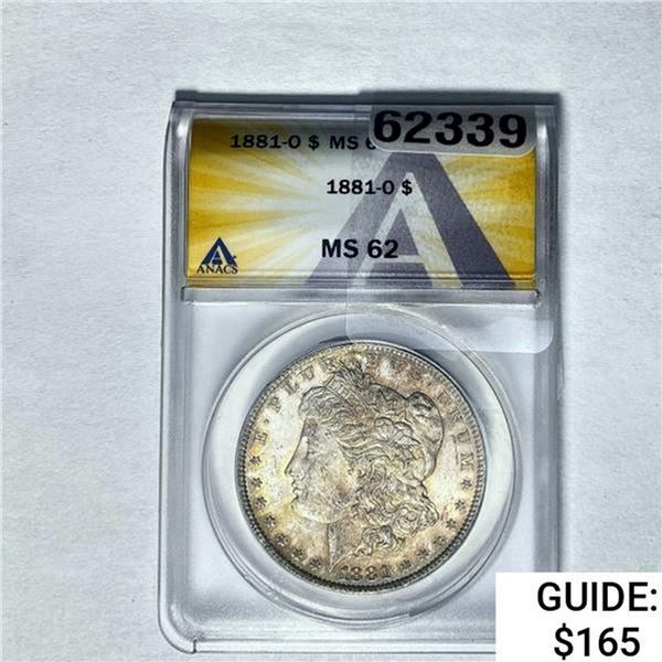 1881-O Morgan Silver Dollar ANACS MS62