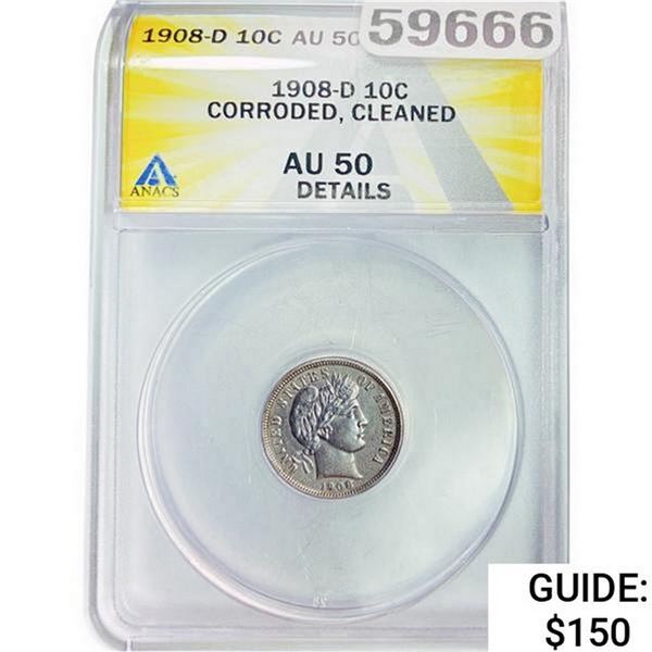 1908-D Barber Dime ANACS AU50 DETAILS