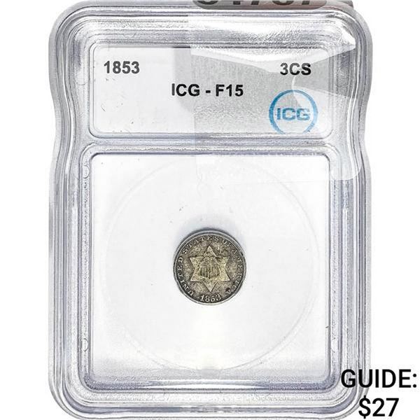 1853 Silver Three Cent ICG F15