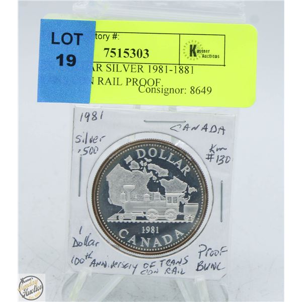 CDN DOLLAR SILVER 1981-1881 TRANS CDN RAIL PROOF