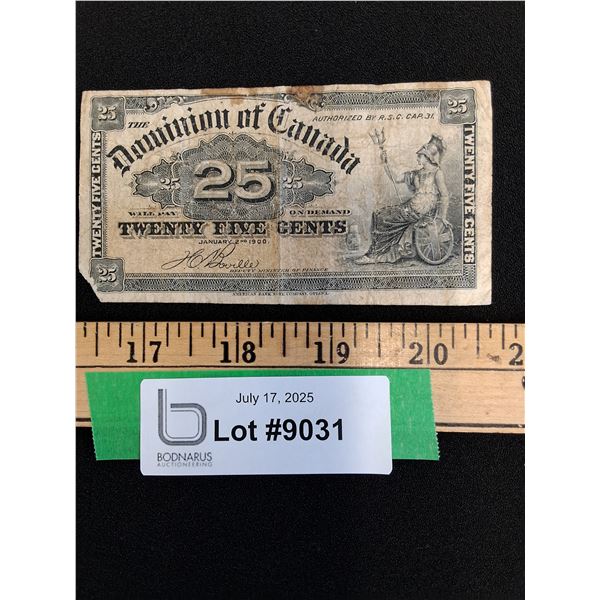 ^ Dominion of Canada Twenty Five Cent Bill - 1900