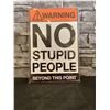 Image 1 : Metal Sign Warning No Stupid People Beyond This Point