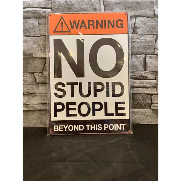 Metal Sign Warning No Stupid People Beyond This Point