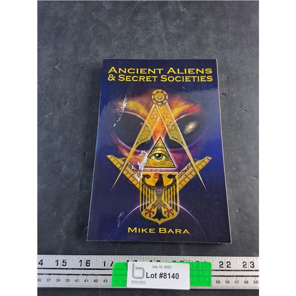 Ancient Aliens & Secret Societies Book by Mike Bara
