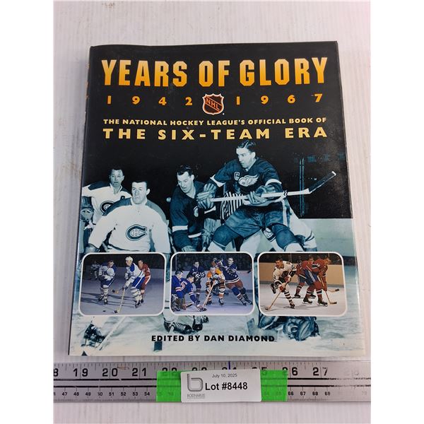 The National Hockey Leagues Official Book of The Six Team Era by Dan Diamond