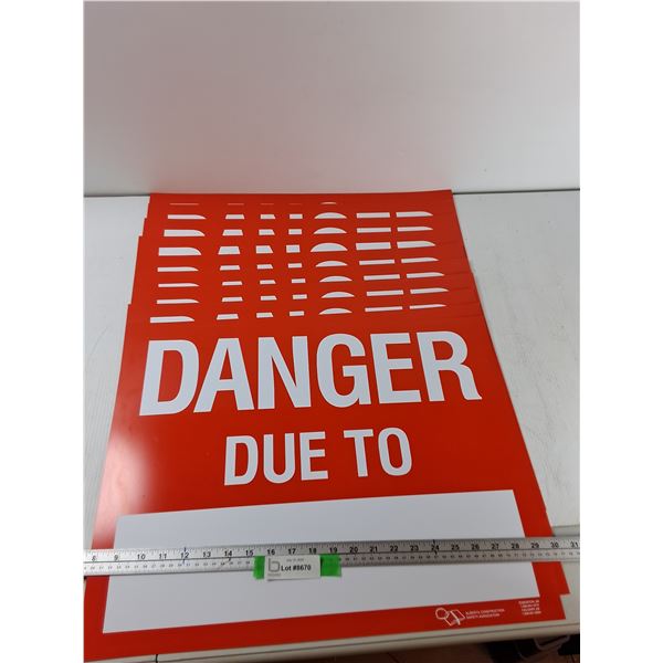 (10) Danger Signs - 22'' x 17'' As Is