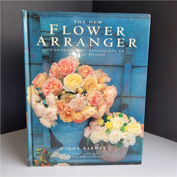 The New Flower Arranger by Fiona Barnett